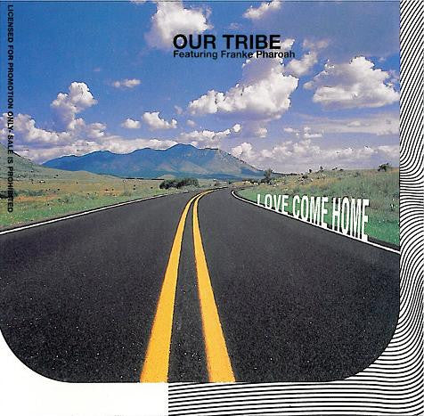 Our Tribe Featuring Franke Pharoah* : Love Come Home (CD, Single, Promo)