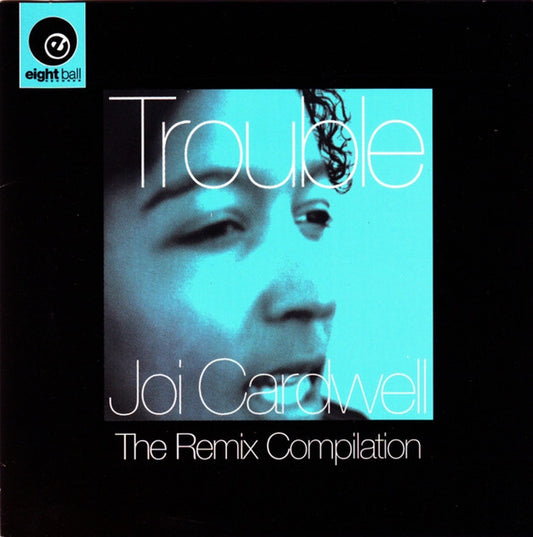 Joi Cardwell : Trouble (The Remix Compilation) (CD, Maxi)