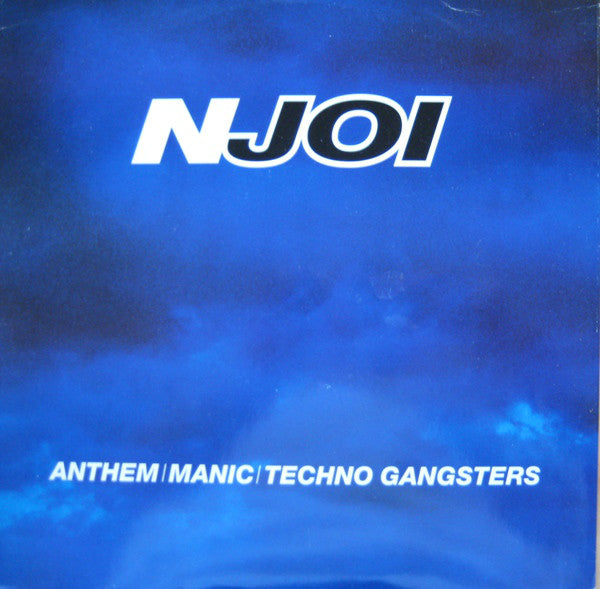 N-Joi : Anthem / Manic / Techno Gangsters (12")