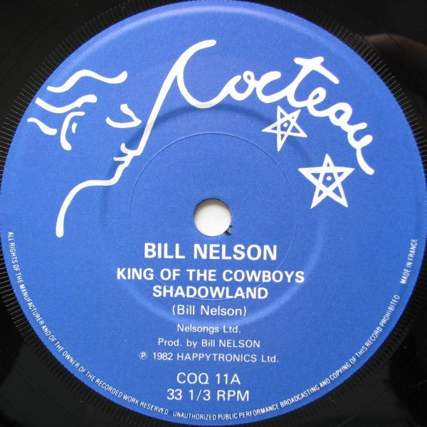 Bill Nelson : King Of The Cowboys (7", EP)