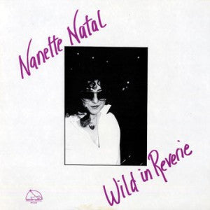 Nanette Natal : Wild In Reverie (LP, Album)