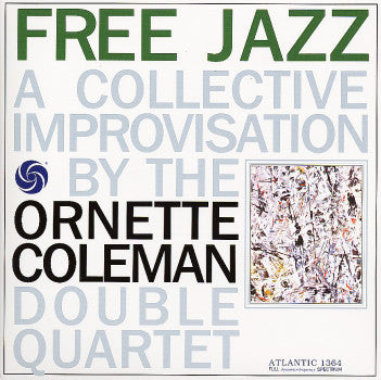 The Ornette Coleman Double Quartet : Free Jazz (A Collective Improvisation) (LP, Album, RE, Gat)