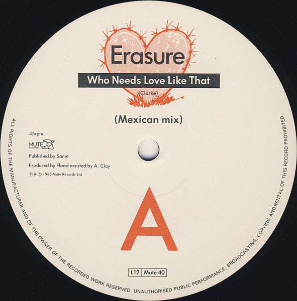 Erasure : Who Needs Love Like That (Mexican Mix) (12", Single, Ltd, S/Edition)