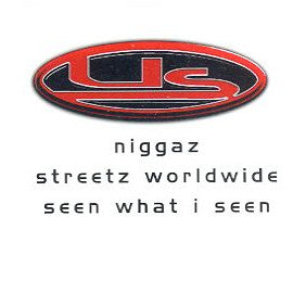 US (11) : Niggaz / Streetz Worldwide (12")