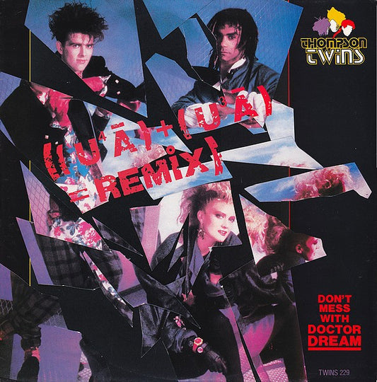 Thompson Twins : Don't Mess With Doctor Dream ((U⁴Ā) + (U³Ā) = Remix) (12", Single)