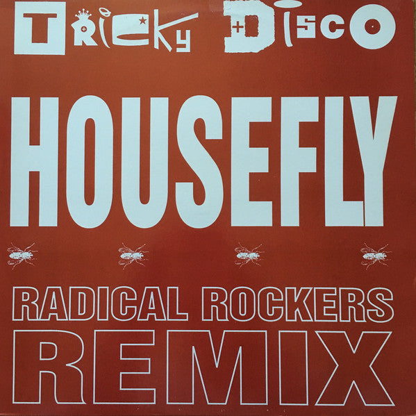 Tricky Disco : House Fly (Radical Rockers Remix) (12")
