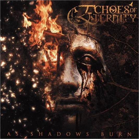 Echoes Of Eternity : As Shadows Burn (CD, Album)