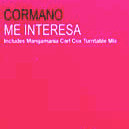 Cormano : Me Interesa (12")