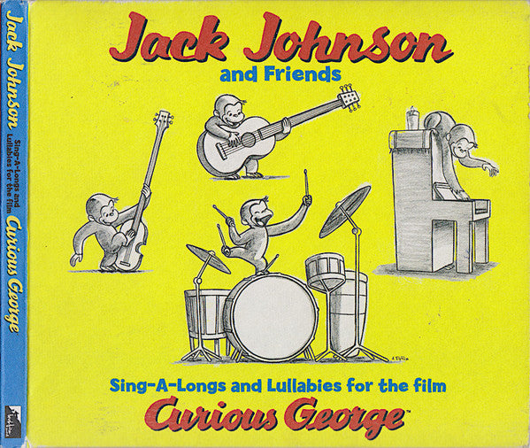 Jack Johnson And Friends* : Sing-A-Longs And Lullabies For The Film Curious George (CD, Album, RE, Dig)