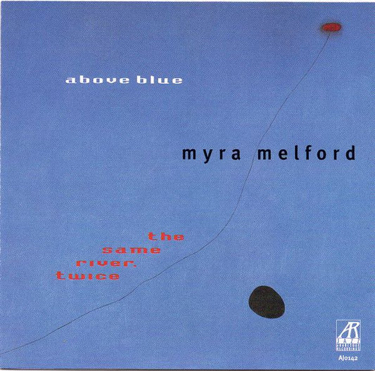 Myra Melford • The Same River Twice : Above Blue (CD, Album)