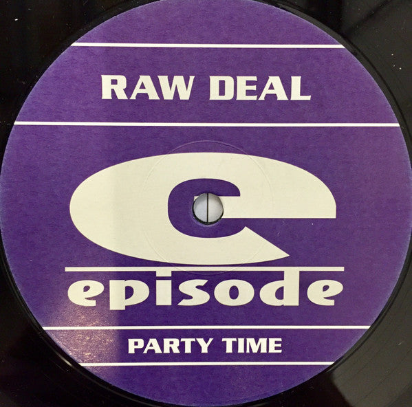 Raw Deal (2) : Party Time (12")