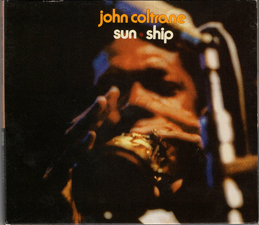 John Coltrane : Sun Ship (CD, Album, RE, RM, Dig)