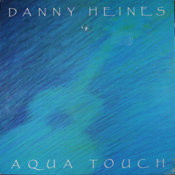 Danny Heines : Aqua Touch (LP, Album)