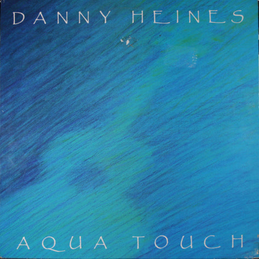 Danny Heines : Aqua Touch (LP, Album)