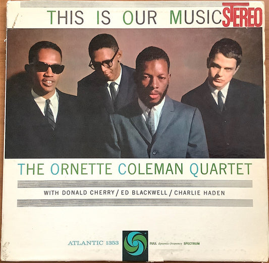 The Ornette Coleman Quartet : This Is Our Music (LP, Album)