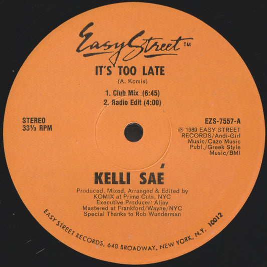Kelli Saé* : It's Too Late (12")
