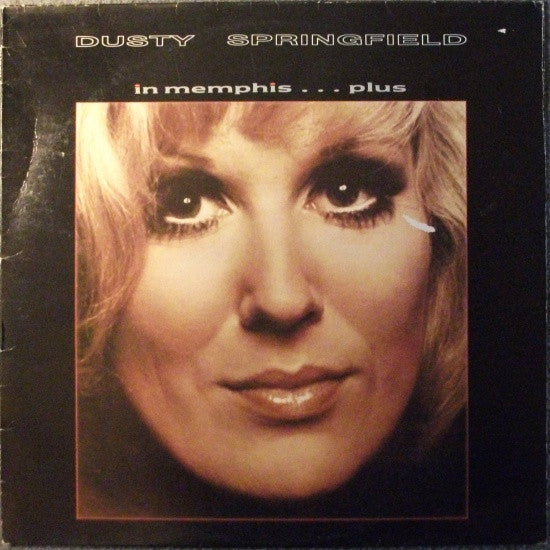 Dusty Springfield : Dusty Springfield In Memphis . . . Plus (LP, Album, RE)
