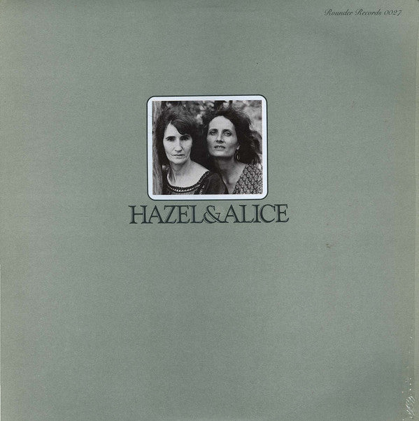 Hazel Dickens And Alice Gerrard : Hazel & Alice (LP, Album)