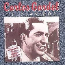 Carlos Gardel : 12 Clasicos (CD, Album, Comp)