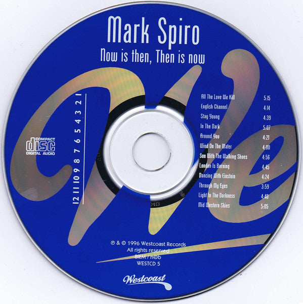 Mark Spiro : Now Is Then, Then Is Now (CD, Album)