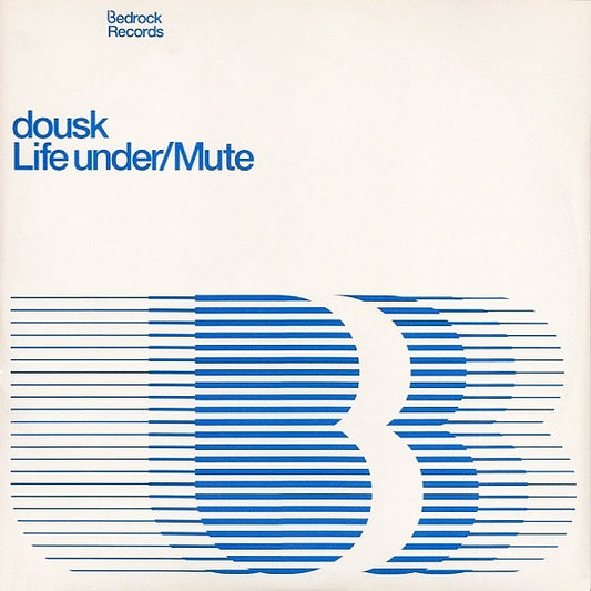 Dousk : Life Under / Mute (12")