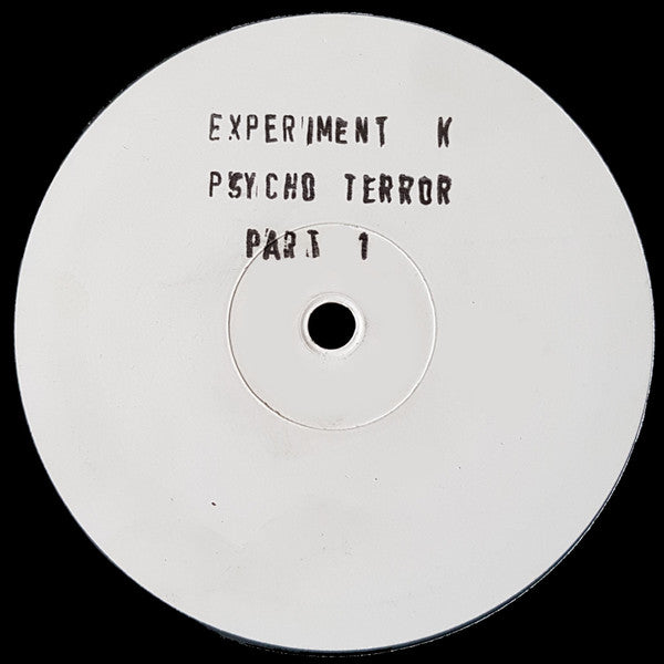 Experiment K : Psycho Terror Part 1 (12", W/Lbl)