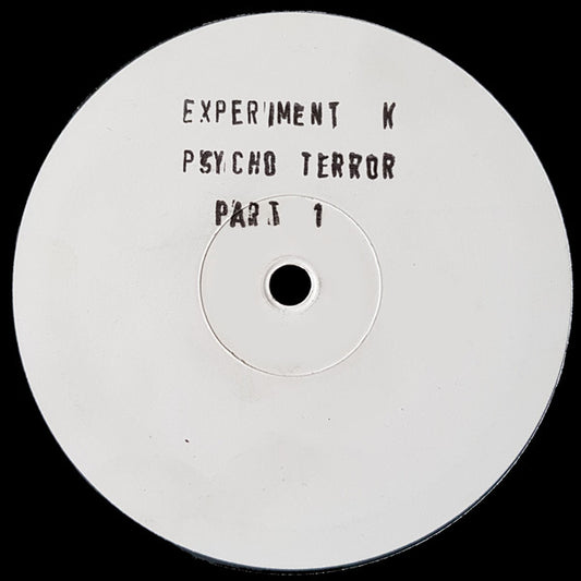 Experiment K : Psycho Terror Part 1 (12", W/Lbl)