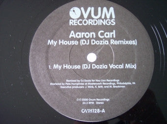 Aaron-Carl : My House (DJ Dozia Remixes) (12")