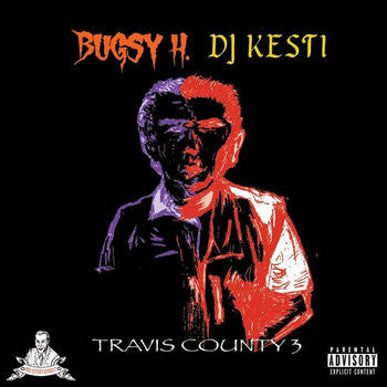 Bugsy H., Kesti : Travis County 3 (LP)