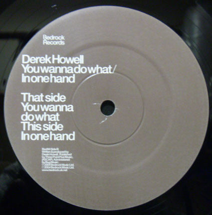 Derek Howell : You Wanna Do What / In One Hand (12")