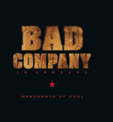 Bad Company (3) : In Concert: Merchants Of Cool (CD, Album)