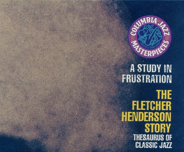Fletcher Henderson : A Study In Frustration (The Fletcher Henderson Story) (Box, Comp, RE + 3xCD)