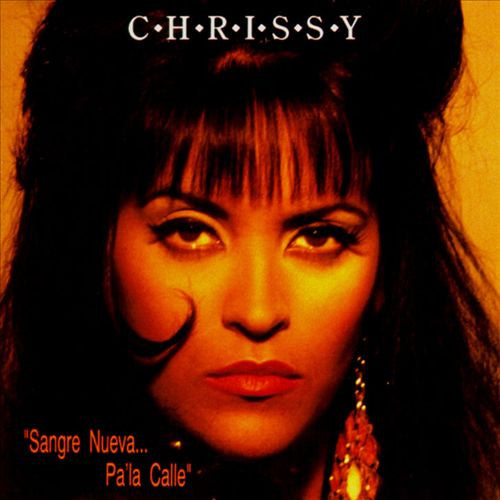 Chrissy* : Sangre Nueva... Pa'la Calle (CD, Album)