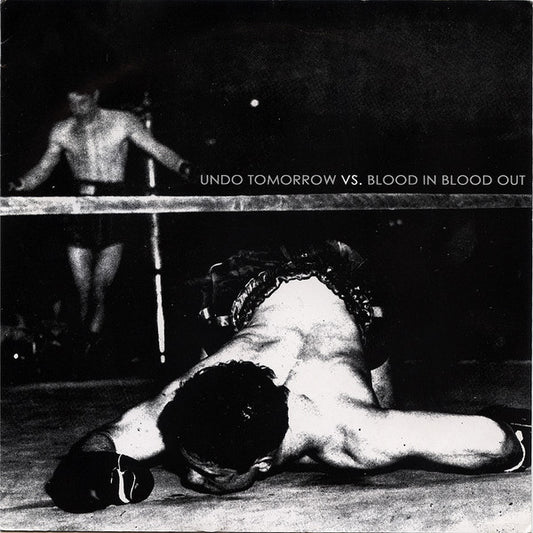 Undo Tomorrow Vs. Blood In Blood Out : Undo Tomorrow Vs. Blood In Blood Out (7", Gra)