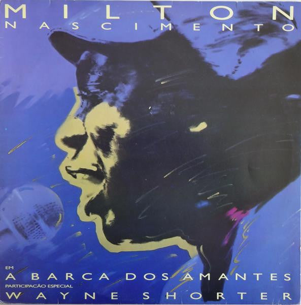 Milton Nascimento Special Guest Wayne Shorter : A Barca Dos Amantes (LP, Album)