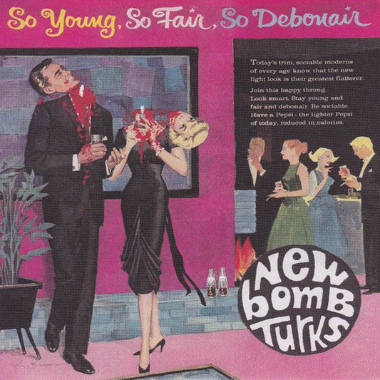 New Bomb Turks* : So Young, So Fair, So Debonair (7", Single, Gre)