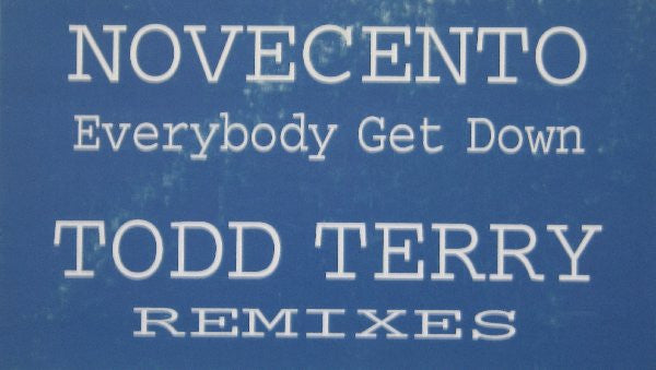 Novecento : Everybody Get Down (Todd Terry Remixes) (12")