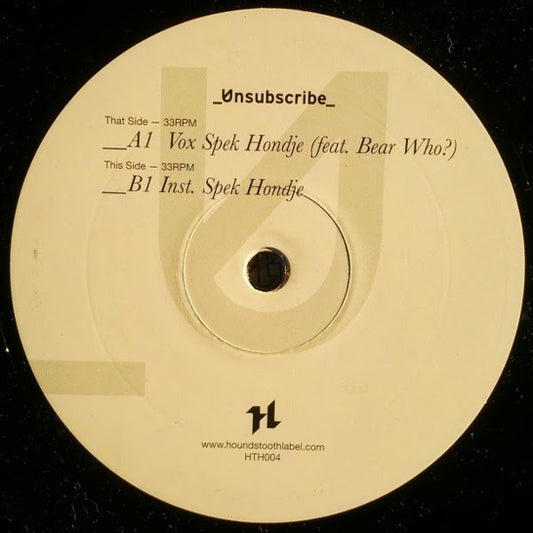 Unsubscribe : Spek Hondje (12", EP, Ltd, 180)
