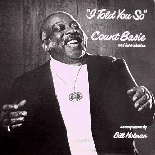 Count Basie And His Orchestra* : I Told You So (LP)