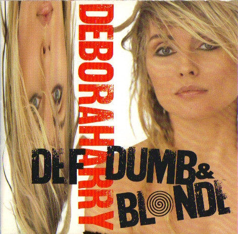 Deborah Harry : Def, Dumb, & Blonde (CD, Album, Club)