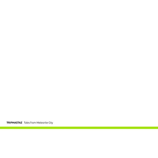 Tripmastaz : Tales From Meteorite City (12")