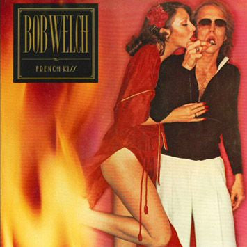 Bob Welch : French Kiss (LP, Album, Club)