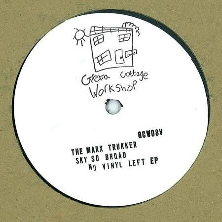 The Marx Trukker : Sky So Broad, No Vinyl Left EP (12", EP)