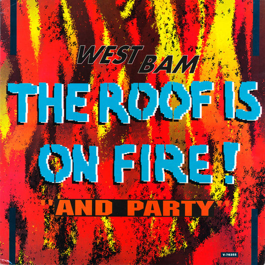 WestBam : The Roof Is On Fire! / And Party (12")