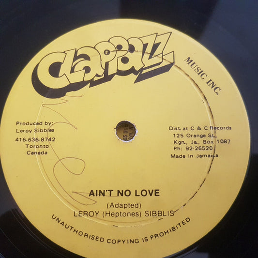 Leroy (Heptone) Sibbles* : Ain't No Love / New Song (12")