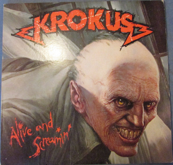 Krokus : Alive And Screamin' (LP, Album, Club, Ind)
