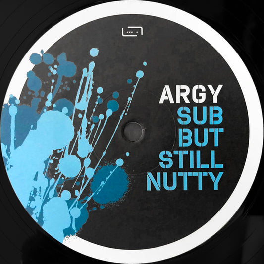 Argy : Sub But Still Nutty (12")