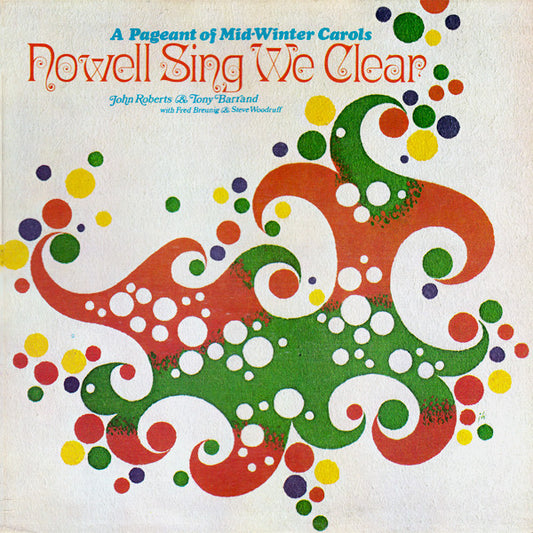 John Roberts (11) & Tony Barrand With Fred Breunig & Steve Woodruff : Nowell Sing We Clear: A Pageant Of Mid-Winter Carols (LP, Album, Gre)