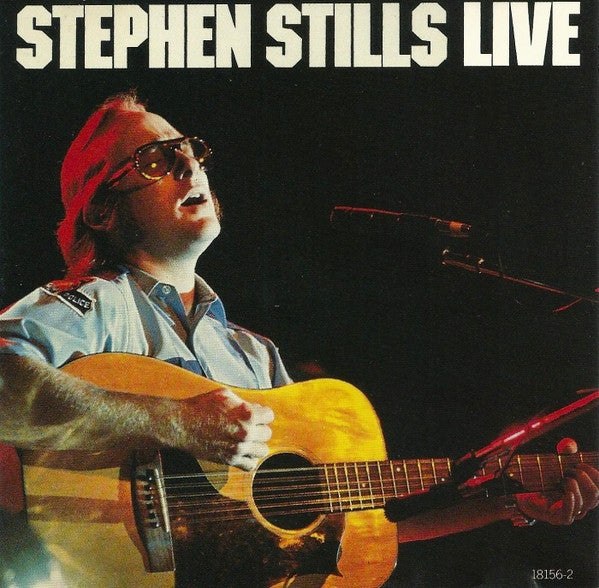 Stephen Stills : Stephen Stills Live (CD, Album, RE, RM)