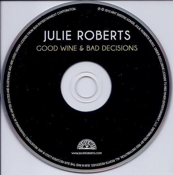 Julie Roberts : Good Wine & Bad Decisions (CD, Album)